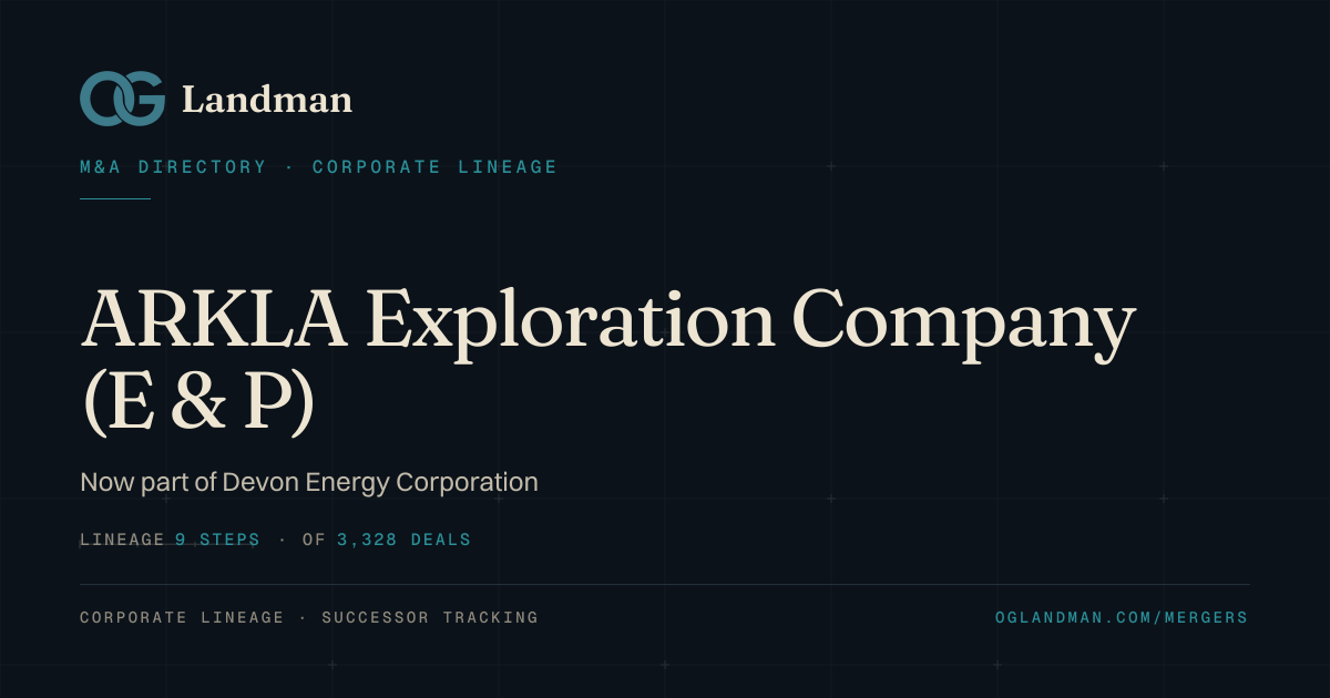 Who acquired ARKLA Exploration Company (E & P)? — Now part of Devon ...