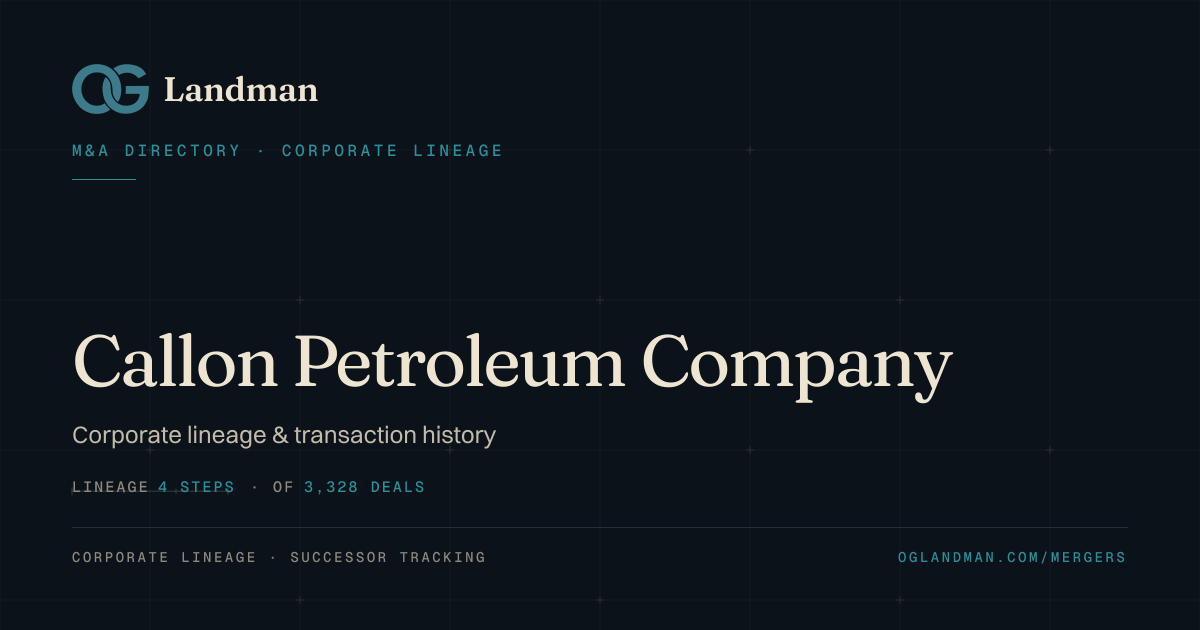 Callon Petroleum Company: Acquisition History & Corporate Lineage ...