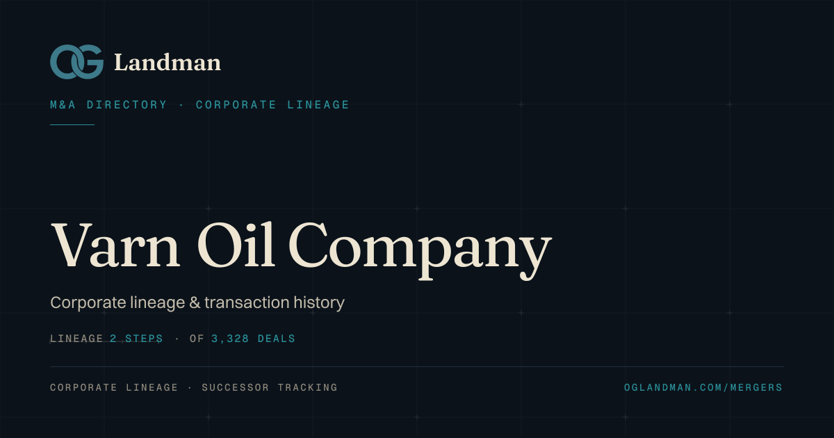 Varn Oil Company: Acquisition History & Corporate Lineage | OGLandman